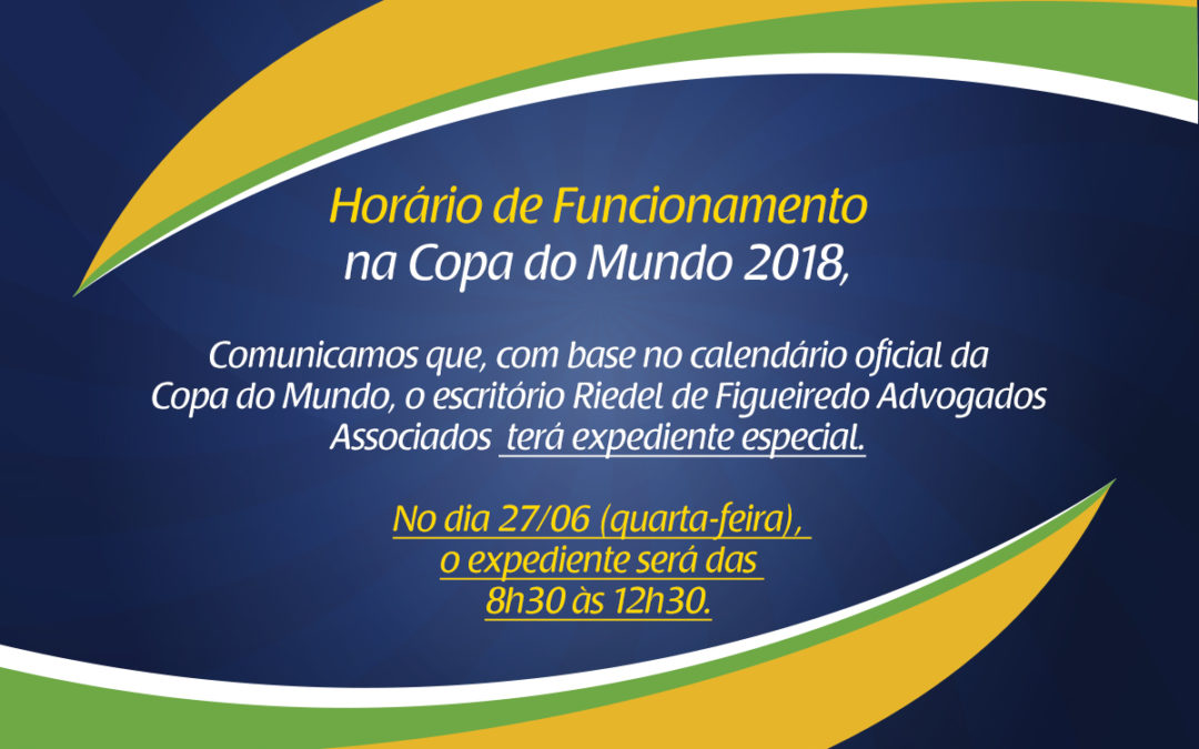 Horário de funcionamento na Copa do Mundo 2018