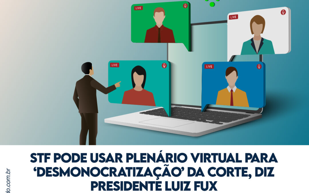 STF pode usar plenário virtual para ‘desmonocratização’ da Corte, diz presidente Luiz Fux