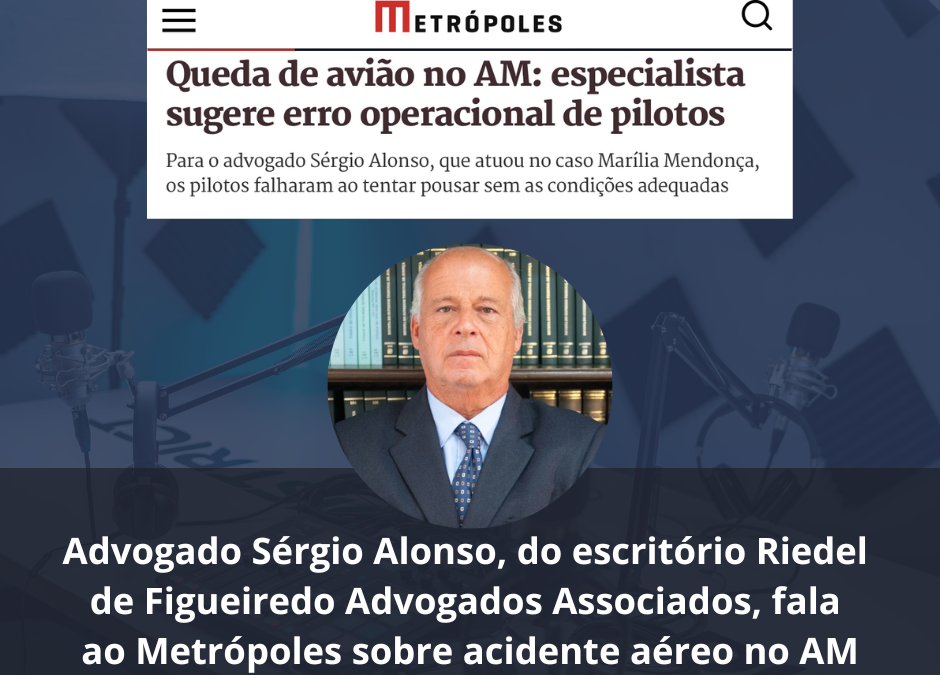 Advogado Sérgio Alonso fala ao Metrópoles sobre o acidente aéreo no AM